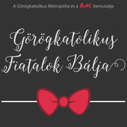 Görögkatolikus Fiatalok Bálja