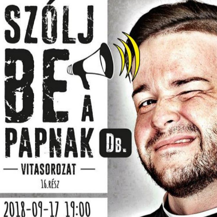 Bevállalós egyház?-Szólj be a papnak 