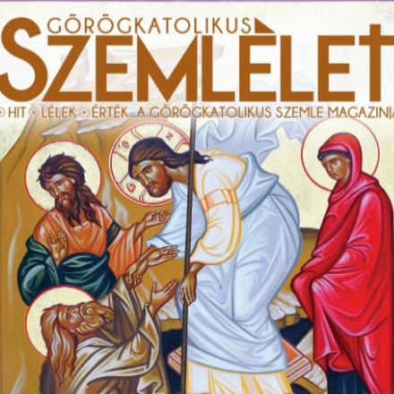 Megjelent a Görögkatolikus Szemlélet Magazin tavaszi száma!