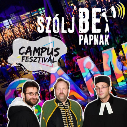 Idén is beszólhatsz a papnak a Campus Fesztiválon 