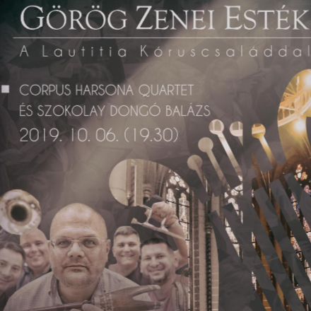 A Corpus Harsona Quartettel és Szokolay Dongó Balázzsal jön a Görög Zenei Esték 3. évada