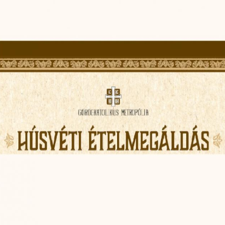 Húsvéti ételmegáldás otthonainkban 