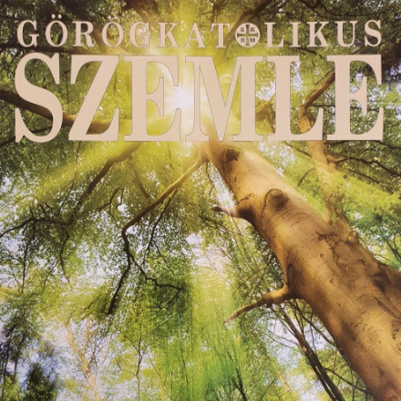 Megjelent a Görögkatolikus Szemle májusi száma