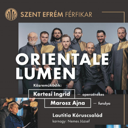 Orientale lumen Debrecenben a Szent Efrém Férfikarral és a Lautitiaval
