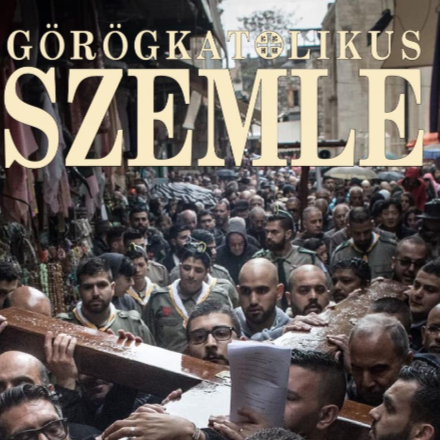 Megjelent az áprilisi Görögkatolikus Szemle