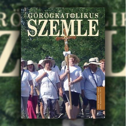 Megjelent a Görögkatolikus Szemle augusztusi száma