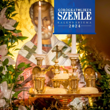 Megjelent a Görögkatolikus Szemle 2024-es Kalendáriuma!